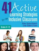 41 Aktive Lernstrategien für das integrative Klassenzimmer, Klassen 6-12 - 41 Active Learning Strategies for the Inclusive Classroom, Grades 6-12