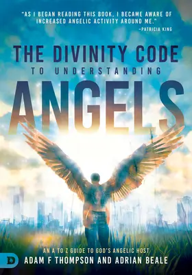 Der Divinity Code zum Verständnis der Engel: Ein Leitfaden von A bis Z zu Gottes engelhaften Heerscharen - The Divinity Code to Understanding Angels: An A to Z Guide to God's Angelic Host