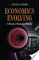 Die Entwicklung der Wirtschaft: Eine Geschichte des wirtschaftlichen Denkens - Economics Evolving: A History of Economic Thought
