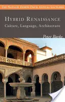 Hybride Renaissance: Kultur, Sprache, Architektur - Hybrid Renaissance: Culture, Language, Architecture