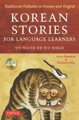 Koreanische Geschichten für Sprachschüler: Traditionelle Volksmärchen auf Koreanisch und Englisch (kostenloses Online-Audio) - Korean Stories for Language Learners: Traditional Folktales in Korean and English (Free Online Audio)