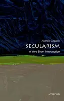 Säkularismus: Eine sehr kurze Einführung - Secularism: A Very Short Introduction