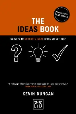 Das Ideenbuch: 60 Wege, um effektiver Ideen zu generieren - The Ideas Book: 60 Ways to Generate Ideas More Effectively