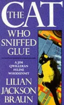 Cat Who Sniffed Glue (The Cat Who... Mysteries, Buch 8) - Ein entzückender Katzenkrimi für alle Katzenliebhaber - Cat Who Sniffed Glue (The Cat Who... Mysteries, Book 8) - A delightful feline whodunit for cat lovers everywhere