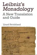 Leibniz' Monadologie: Eine neue Übersetzung und Anleitung - Leibniz's Monadology: A New Translation and Guide