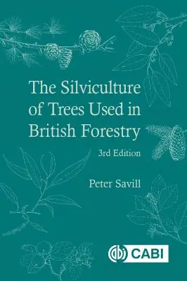 Der Waldbau von Bäumen in der britischen Forstwirtschaft - The Silviculture of Trees Used in British Forestry