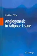 Angiogenese im Fettgewebe - Angiogenesis in Adipose Tissue