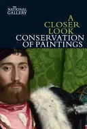 Ein genauerer Blick: Konservierung von Gemälden - A Closer Look: Conservation of Paintings