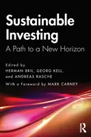 Nachhaltiges Investieren: Ein Weg zu neuen Horizonten - Sustainable Investing: A Path to a New Horizon