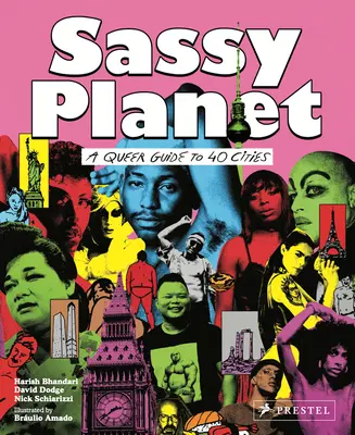 Frecher Planet: Ein Queer-Führer für 40 große und kleine Städte - Sassy Planet: A Queer Guide to 40 Cities, Big and Small