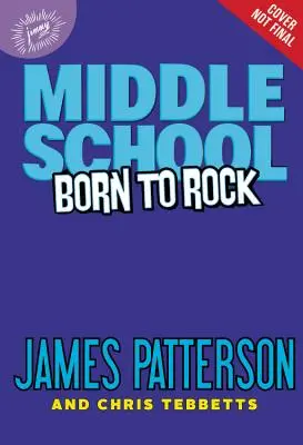 Die Mittelschule: Geboren um zu rocken - Middle School: Born to Rock