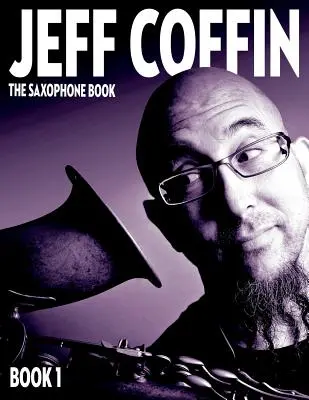 Das Saxophonbuch: Buch 1 - The Saxophone Book: Book 1