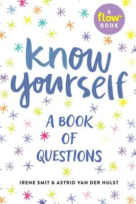 Erkenne dich selbst: Ein Buch der Fragen - Know Yourself: A Book of Questions