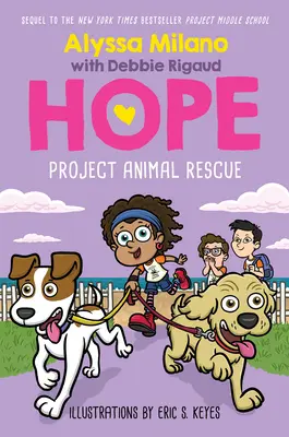 Projekt Tierrettung (Alyssa Milano's Hope #2), 2 - Project Animal Rescue (Alyssa Milano's Hope #2), 2