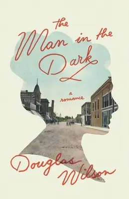 Der Mann im Dunkeln: Ein Liebesroman - The Man in the Dark: A Romance