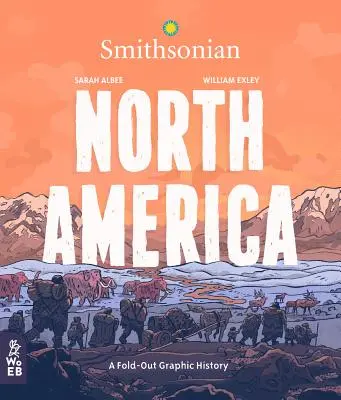 Nordamerika: Eine grafische Geschichte zum Ausklappen - North America: A Fold-Out Graphic History