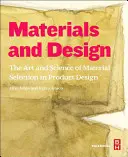 Werkstoffe und Design: Die Kunst und Wissenschaft der Materialauswahl im Produktdesign - Materials and Design: The Art and Science of Material Selection in Product Design