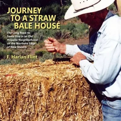 Die Reise zu einem Strohballenhaus - Journey to a Straw Bale House