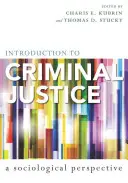 Einführung in die Strafjustiz: Eine soziologische Perspektive - Introduction to Criminal Justice: A Sociological Perspective