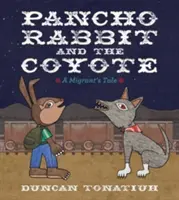 Pancho Rabbit und der Kojote: Das Märchen eines Migranten - Pancho Rabbit and the Coyote: A Migrant's Tale