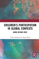 Die Beteiligung von Kindern in globalen Kontexten: Über die Stimme hinausgehen - Children's Participation in Global Contexts: Going Beyond Voice