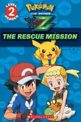 Die Rettungsmission (Pokmon Kalos: Scholastic Reader, Level 2), 1 - The Rescue Mission (Pokmon Kalos: Scholastic Reader, Level 2), 1