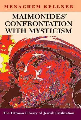 Maimonides' Konfrontation mit dem Mystizismus - Maimonides' Confrontation with Mysticism