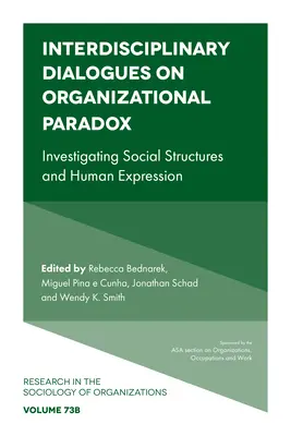 Interdisziplinäre Dialoge über organisatorische Paradoxien: Untersuchung sozialer Strukturen und menschlicher Äußerungen - Interdisciplinary Dialogues on Organizational Paradox: Investigating Social Structures and Human Expression