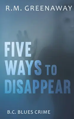 Fünf Wege zu verschwinden - Five Ways to Disappear