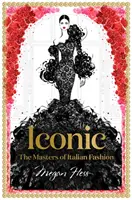 Ikonisch: Die Meister der italienischen Mode - Iconic: The Masters of Italian Fashion