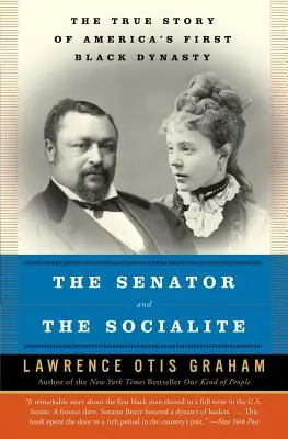Der Senator und die Sozialistin: Die wahre Geschichte von Amerikas erster schwarzer Dynastie - The Senator and the Socialite: The True Story of America's First Black Dynasty