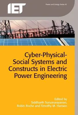 Cyber-Physische-Soziale Systeme und Konstruktionen in der elektrischen Energietechnik - Cyber-Physical-Social Systems and Constructs in Electric Power Engineering