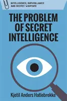 Das Problem des Geheimdienstes - The Problem of Secret Intelligence