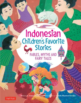 Die Lieblingsgeschichten indonesischer Kinder: Fabeln, Mythen und Märchen - Indonesian Children's Favorite Stories: Fables, Myths and Fairy Tales