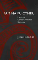 Pam na fu Cymru - Methiant Cenedlaetholdeb Cymraeg