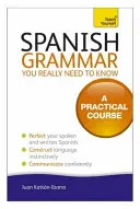 Spanische Grammatik, die Sie wirklich wissen müssen - Spanish Grammar You Really Need to Know