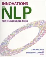 Neuerungen in Nlp: Innovationen für herausfordernde Zeiten - Innovations in Nlp: Innovations for Challenging Times