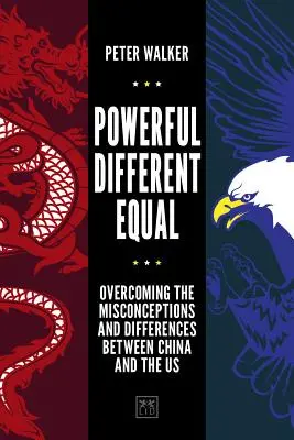 Mächtig, anders, gleichberechtigt: Die Überwindung von Missverständnissen und Unterschieden zwischen China und den USA - Powerful, Different, Equal: Overcoming the Misconceptions and Differences Between China and the Us
