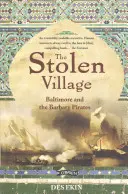 Das gestohlene Dorf: Baltimore und die Barbary-Piraten - The Stolen Village: Baltimore and the Barbary Pirates