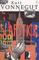 Slapstick oder Einsamkeit ohne Ende - Slapstick or Lonesome No More