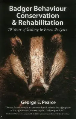 Erhaltung und Rehabilitation des Dachsverhaltens: 70 Jahre Bekanntschaft mit dem Dachs - Badger Behaviour Conservation & Rehabilitation: 70 Years of Getting to Know Badgers