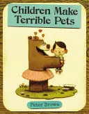 Kinder sind schreckliche Haustiere - Children Make Terrible Pets