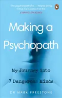 Making a Psychopath - Meine Reise in 7 gefährliche Seelen - Making a Psychopath - My Journey into 7 Dangerous Minds