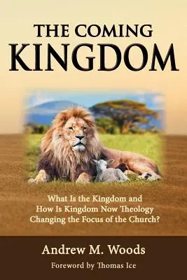 Das Kommende Königreich: Was ist das Königreich und wie verändert die Königreich-Jetzt-Theologie den Fokus der Kirche? - The Coming Kingdom: What Is the Kingdom and How Is Kingdom Now Theology Changing the Focus of the Church?