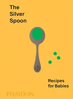 Der Silberne Löffel: Rezepte für Babies - The Silver Spoon: Recipes for Babies