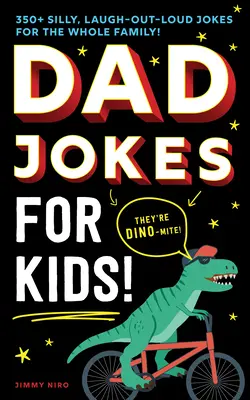 Papa-Witze für Kinder: 350+ alberne, laut lachende Witze für die ganze Familie! - Dad Jokes for Kids: 350+ Silly, Laugh-Out-Loud Jokes for the Whole Family!