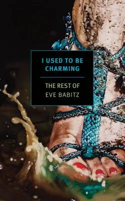 Früher war ich charmant: Der Rest von Eve Babitz - I Used to Be Charming: The Rest of Eve Babitz