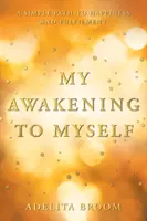 Das Erwachen zu mir selbst - The Awakening to Myself