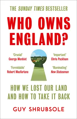 Wem gehört England?: Wie wir unser Land verloren haben und wie wir es uns zurückholen können - Who Owns England?: How We Lost Our Land and How to Take It Back