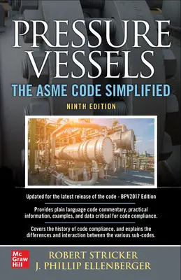 Druckgefäße: Der ASME-Code in vereinfachter Form, neunte Ausgabe - Pressure Vessels: The ASME Code Simplified, Ninth Edition